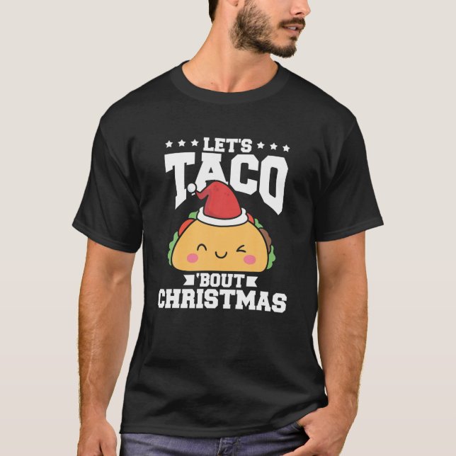 Funny Mexican Food Lasse Taco Bout Christmas Taco T-Shirt (Vorderseite)
