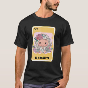 Funny Mexican Lottery Bingo Mexican Gifts El Angel T-Shirt