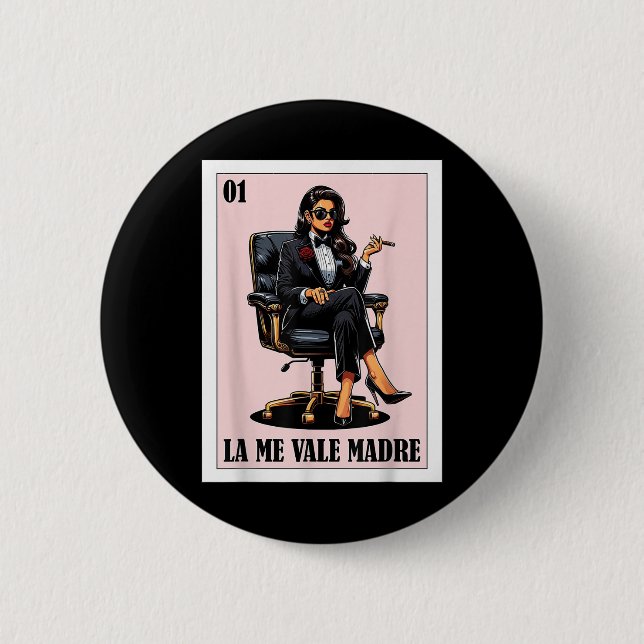 Funny Mexico Chingona Design - La Me Vale Madre Button (Vorderseite)
