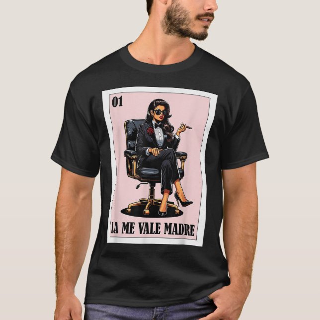 Funny Mexico Chingona Design - La Me Vale Madre T-Shirt (Vorderseite)