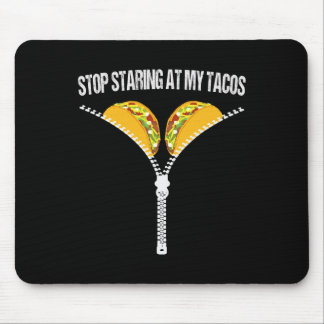Funny mexikanischen Stopp Staring an meinem Tacos  Mousepad
