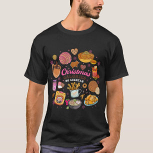 Funny mexikanischen Weihnachtskalorien No Cuentan  T-Shirt