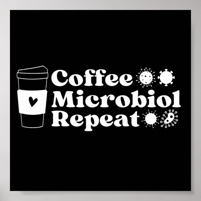 Funny Microbiologe Coffee Microbiology Wiederholun Poster (Vorne)
