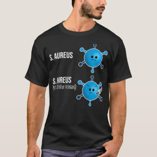 Funny Microbiology Bacteria Science Lovers MRSA T-Shirt