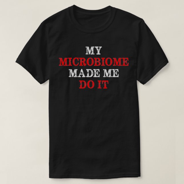 Funny Microbiome für die Gesundheit von Menschen  T-Shirt (Design vorne)
