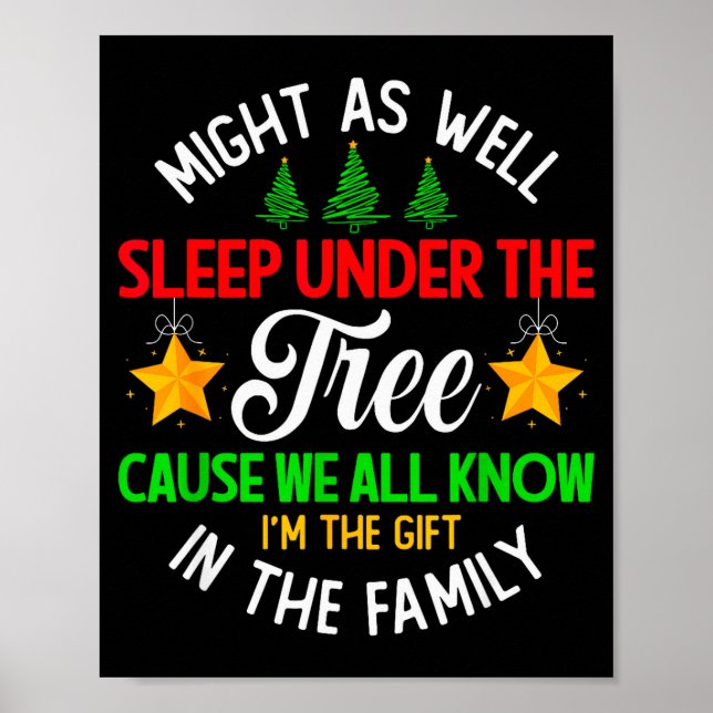 Funny Might As Well Sleep Under The Tree Christmas Poster (Vorne)