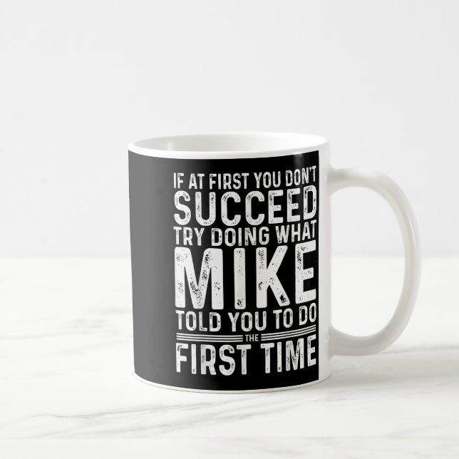 Funny Mike If At First You Don't Succeed Try Doing Kaffeetasse (Rechts)