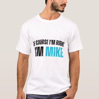 Funny Mike Zitat Confident Man Sarcastic Spaß T-Shirt