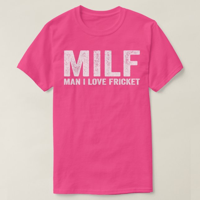 Funny MILF Fricket Player MILF Mann I Liebe Fricke T-Shirt (Design vorne)