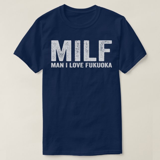 Funny MILF Fukuoka Stadt Japan MILF Mann I Liebe F T-Shirt (Design vorne)