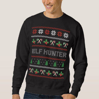 Funny Milf Hunter Adult Humor Joke Ugly Weihnachte Sweatshirt