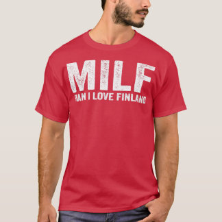 Funny MILF MILF Mann I Liebe Finnland T-Shirt