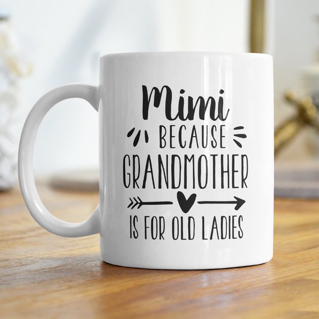 Funny Mimi Großmutter ist für alte Ladys Zitat Kaffeetasse (Von Creator hochgeladen)