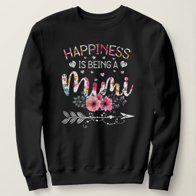 Funny Mimi Mutter's Day Geschenke Glück ist dabei Sweatshirt (Design vorne)
