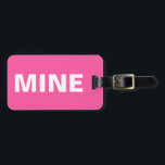 Funny Mine Pink Luggage Tag Gepäckanhänger<br><div class="desc">Dieses lustige rosa Gepäckanhänger sagt alles! Es sagt "meins" auf der Vorderseite laut und klar in weiß vor dem rosa Hintergrund. Sie können den Rücken dieses lustigen Gepäckanhängers ganz einfach mit Ihren notwendigen Details personalisieren.</div>