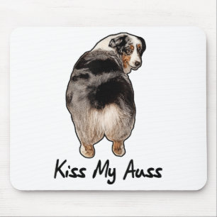 Funny Miniature Australian Shepherd Kiss My Auss M Mousepad