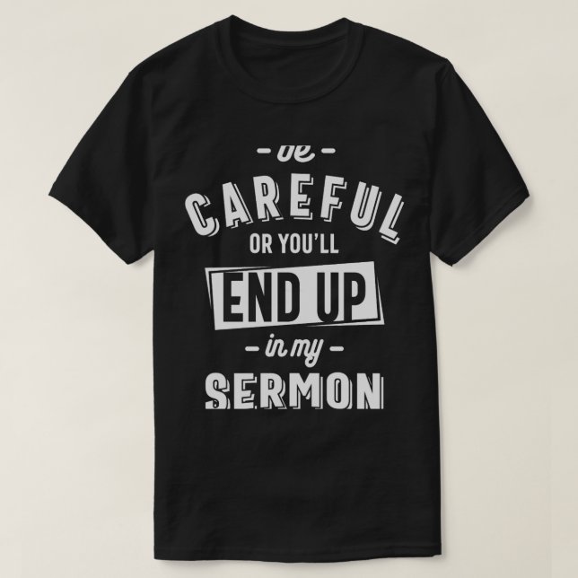 Funny MinisterPastor Wertschätzung Geschenk Sermon T-Shirt (Design vorne)