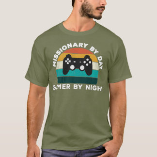 Funny Missionary By Day Gamer By Night Fun Video T-Shirt