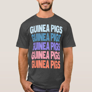 Funny Modern Repeat Text Design Guinea Pigs Fan T-Shirt