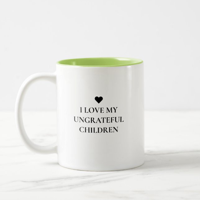 Funny Modern Undankbares Children Mother's Day Zweifarbige Tasse (Links)