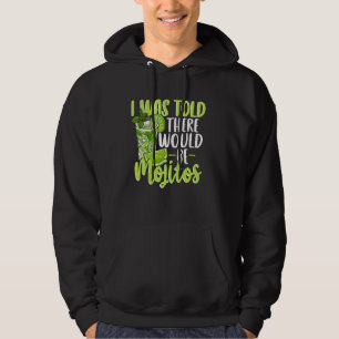 Funny Mojito Lover Geschenk - Mir wurde gesagt, es Hoodie