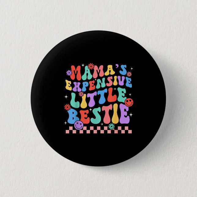 Funny Mom Mother Mama's Expensive Little Ie  Button (Vorderseite)