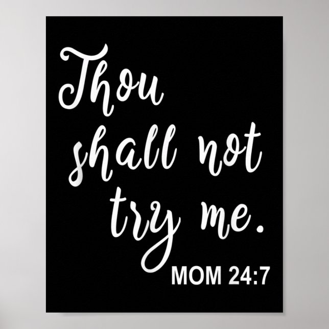Funny Mom Quote Thou Shall Not Try Me Mother's Day Poster (Vorne)