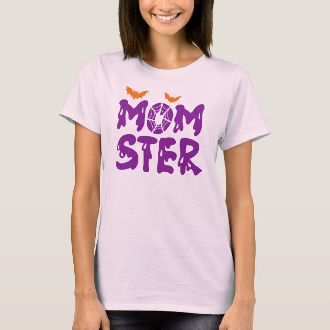 Funny "Momster" Drilling Letters Halloween Mama T-Shirt (Vorderseite)