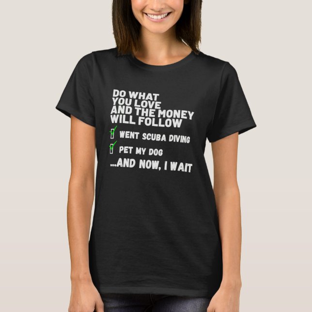 Funny Money Will Follow Christian Prayed Went Scub T-Shirt (Vorderseite)