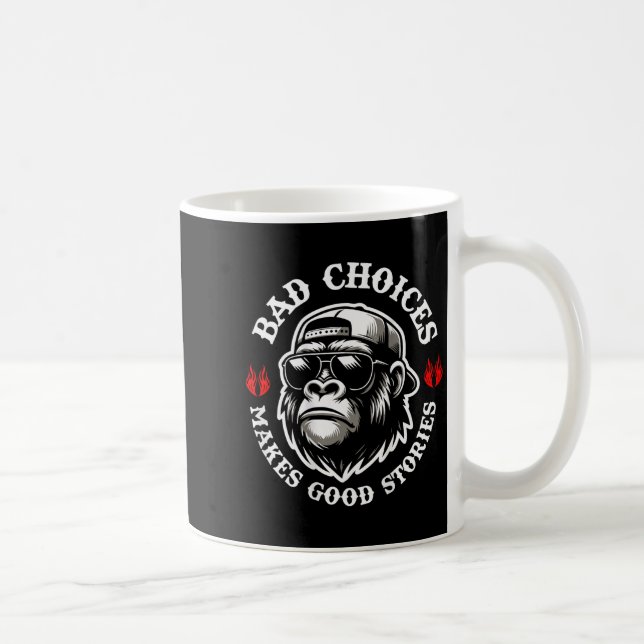Funny Monkey Bad Choices machen gute Geschichten ( Kaffeetasse (Rechts)