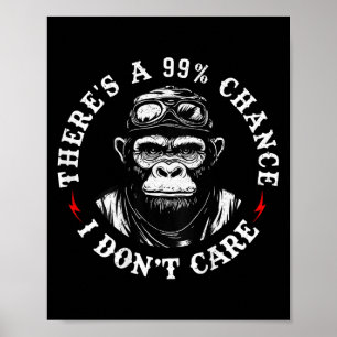 Funny Monkey Es gibt eine 99%ige Chance, die mir e Poster