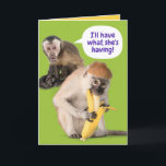 Funny Monkey, ich werde haben, was sie zum Geburts Karte<br><div class="desc">Eine Affe,  die einen anderen Affen sieht,  der eine Banane genießt (auf eine suggestive Art und Weise),  sagt neidisch: "Ich werde haben,  was sie hat!" Eine klassische Linie aus dem Film "When Harry Met Sally" in einer verdrehten Art und Weise. Spielkarte für Ihre Freundinnen. Der gesamte Text ist anpassbar.</div>