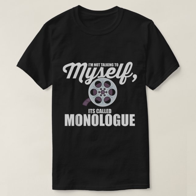 Funny Monologue Quote | Movie Lover Humor T-Shirt (Design vorne)