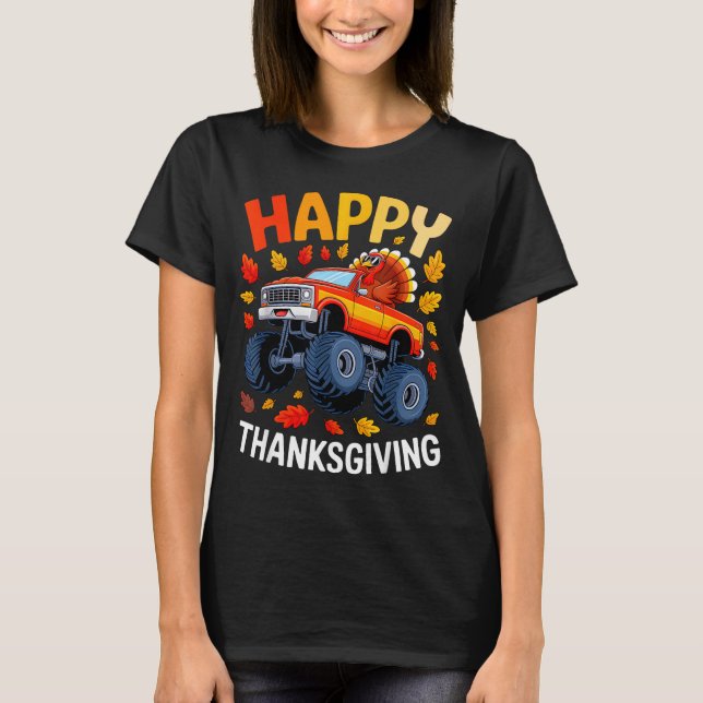 Funny Monster Truck Turkey Happy Thanksgiving For  T-Shirt (Vorderseite)