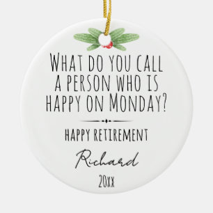 Funny Montag Zitat Custom Ruheiname Keramik Ornament