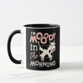 Funny Moo Kuh Geschenke Ich bin morgens launisch Tasse