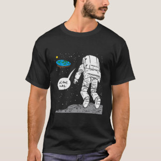 Funny Moon landet flache Erde, die den Weltraum Si T-Shirt