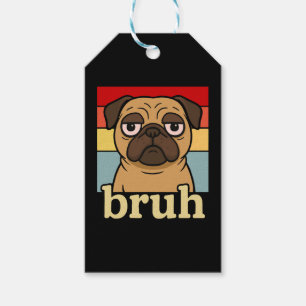 Funny Mops Bruh Albern Puppy Dog Lover Spaß Geschenkanhänger
