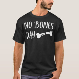 Funny Mops Es ist ein No Bones Day T - Shirt Sweat