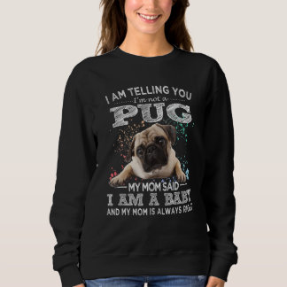 Funny Mops Mama Puppy Baby Dog Sweatshirt