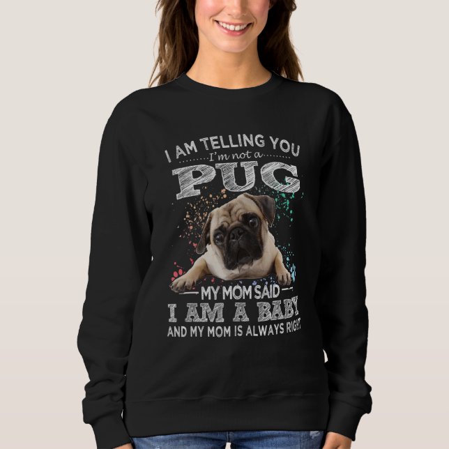 Funny Mops Mama Puppy Baby Dog Sweatshirt (Vorderseite)