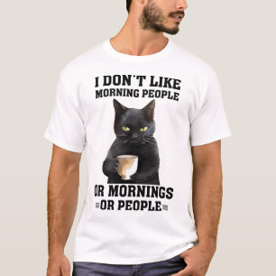 Funny Morning Cat Sprichwort T-Shirt