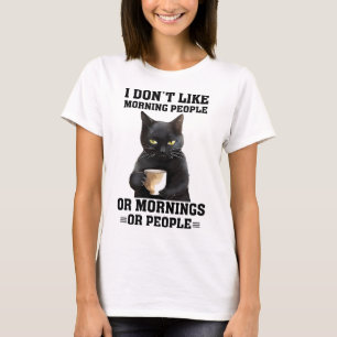Funny Morning Cat Sprichwort T-Shirt