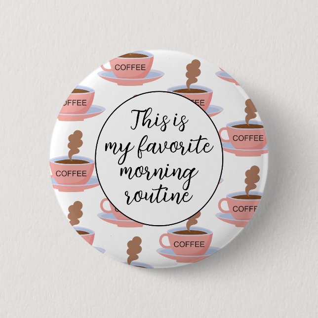Funny Morning Coffee Button (Vorderseite)