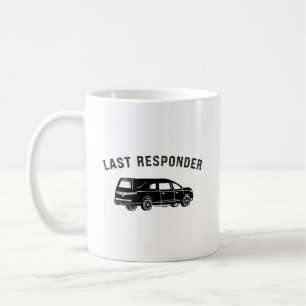 Funny Mortician Hearse Last Responder Kaffeetasse