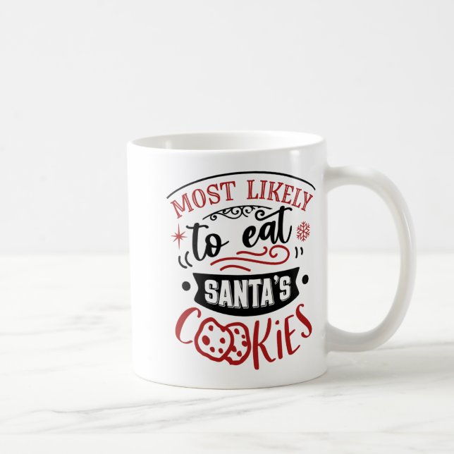 Funny Most Likely To Eat Cookies Christmas  Kaffeetasse (Rechts)