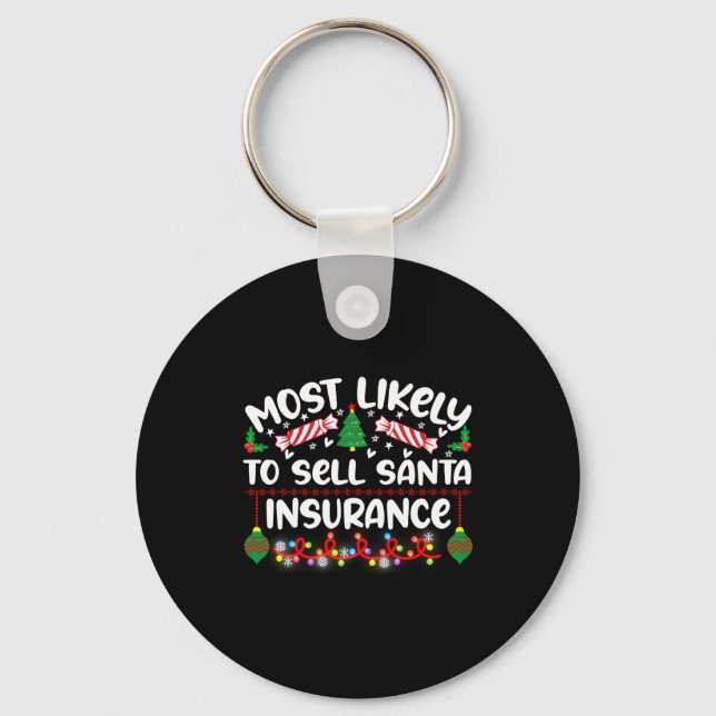 Funny Most Likely To Sell Santa Insurance  Schlüsselanhänger (Vorderseite)