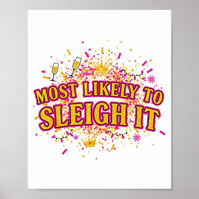 Funny Most Likely To Sleigh It Christmas Party Shi Poster (Vorne)