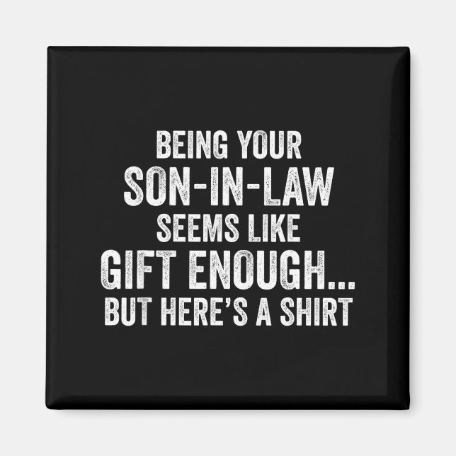 Funny Mother In Law Sarcastic Humor Quote From Son Magnet (Vorne)