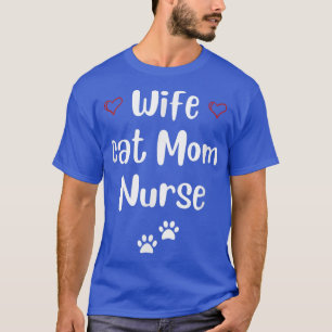 Funny Mother's Day Ehefrau Cat Mama Nurse 2022 Ges T-Shirt